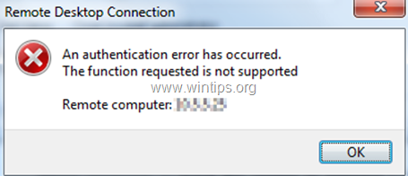 fix: Remote Desktop authentication error has occurred. The Function Requested is not Supported
