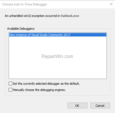 FIX: Just-In-Time Debugger An unhandled win32 exception occurred in Outlook.exe, or in another program