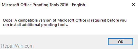 Couldn't Install Office 2016 Proofing Tools - Oops! A compatible version of Microsoft Office is required 