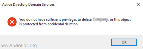 FIX: Object is Protected from Accidental Deletion or You do not have Sufficient Privileges to Delete OU 