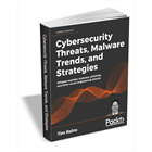 Cybersecurity Threats, Malware Trends, and Strategies ($22.00 Value) FREE for a Limited TimeDiscount