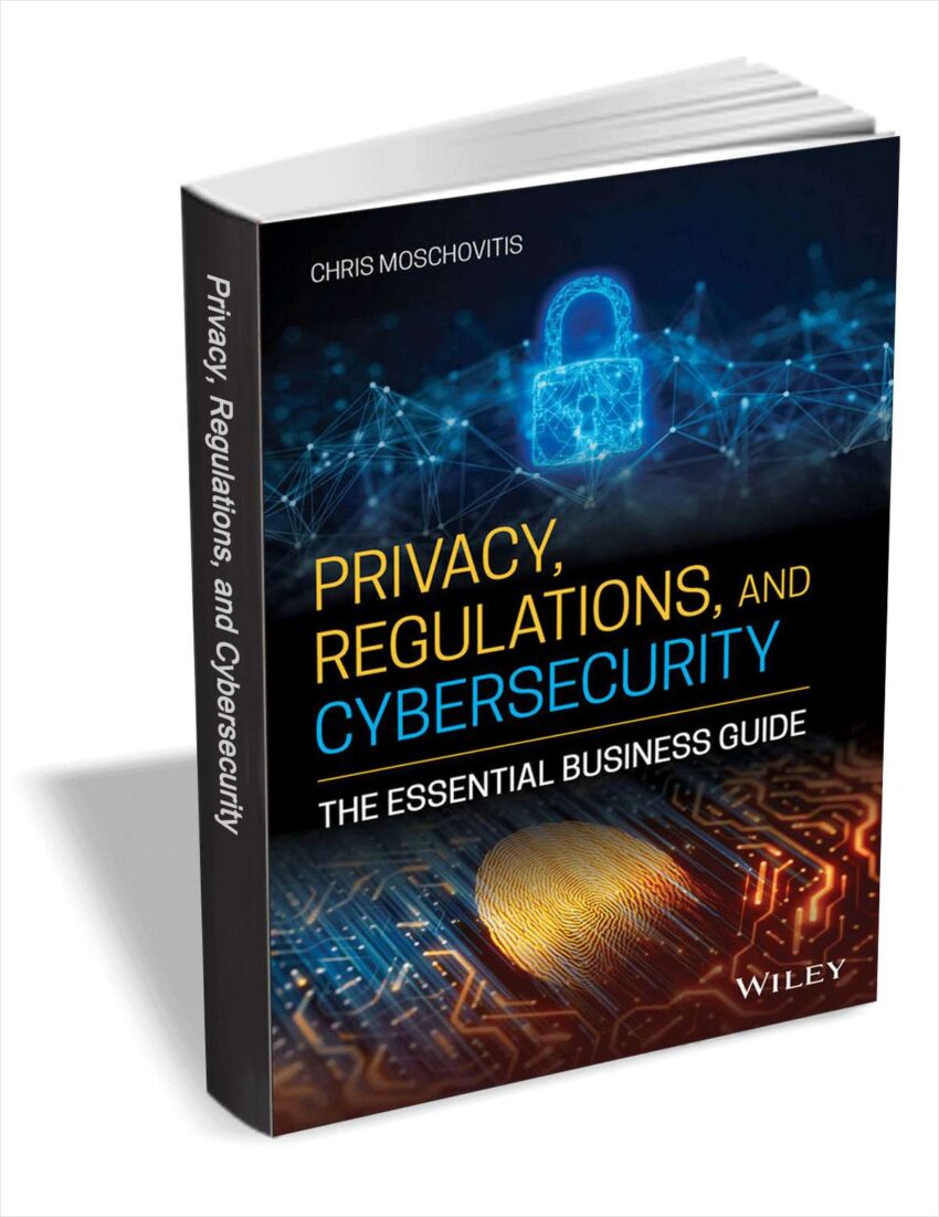[expired]-ebook:privacy,-regulations,-and-cybersecurity-–-the-essential-business-guide