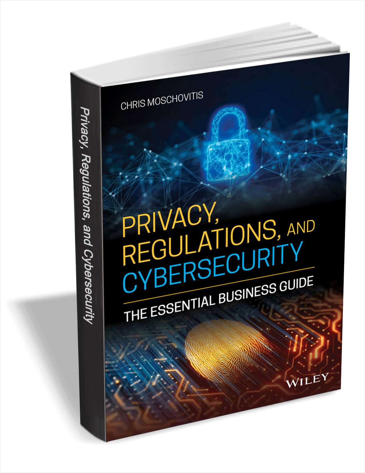 Privacy, Regulations, and Cybersecurity: The Essential Business Guide ($27.00 Value) FREE for a Limited Time