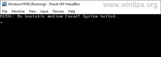 VirtualBox FATAL: No bootable medium found! System halted.