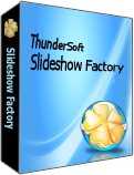 ThunderSoft Slideshow Factory 5.9.0 Giveaway