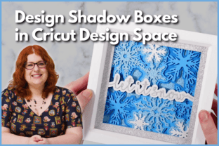 [free-creative-fabrica-course]-design-shadow-boxes-in-cricut-design-space