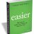 eBook : “Easier: 60 Ways to Make Your Work Life Work for You