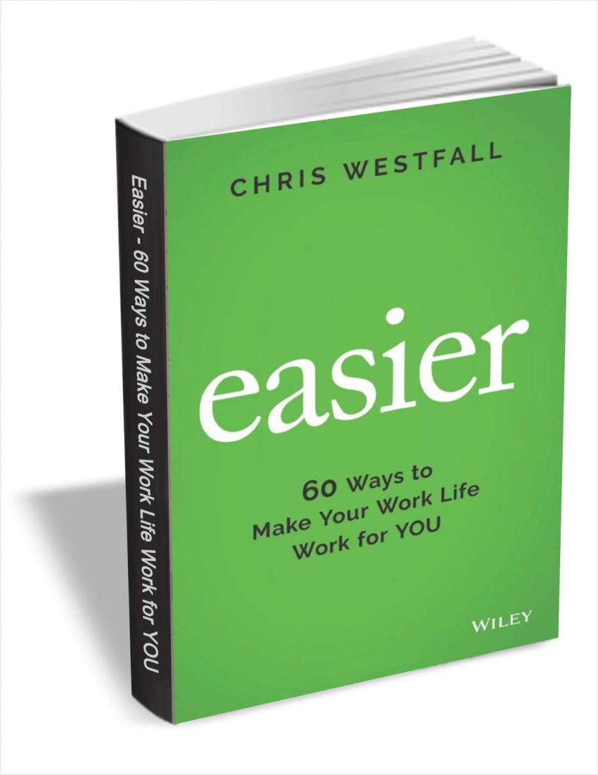 ebook-:-“easier:-60-ways-to-make-your-work-life-work-for-you