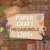 [Expired] Paper Craft Megabundle (339 Premium Graphics)