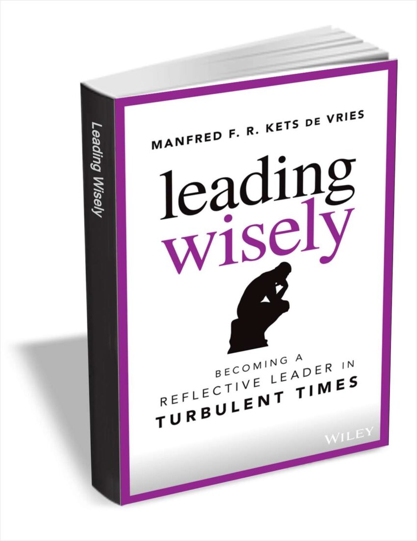 [expired]-free-ebook-:-”-leading-wisely:-becoming-a-reflective-leader-in-turbulent-times-“
