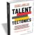 Talent Tectonics: Navigating Global Workforce Shifts, Building Resilient Organizations and Reimagining the Employee Experience