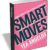 Free eBook “Smart Moves: Simple Ways to Take Control of Your Life – Money, Career, Wellbeing, Love “