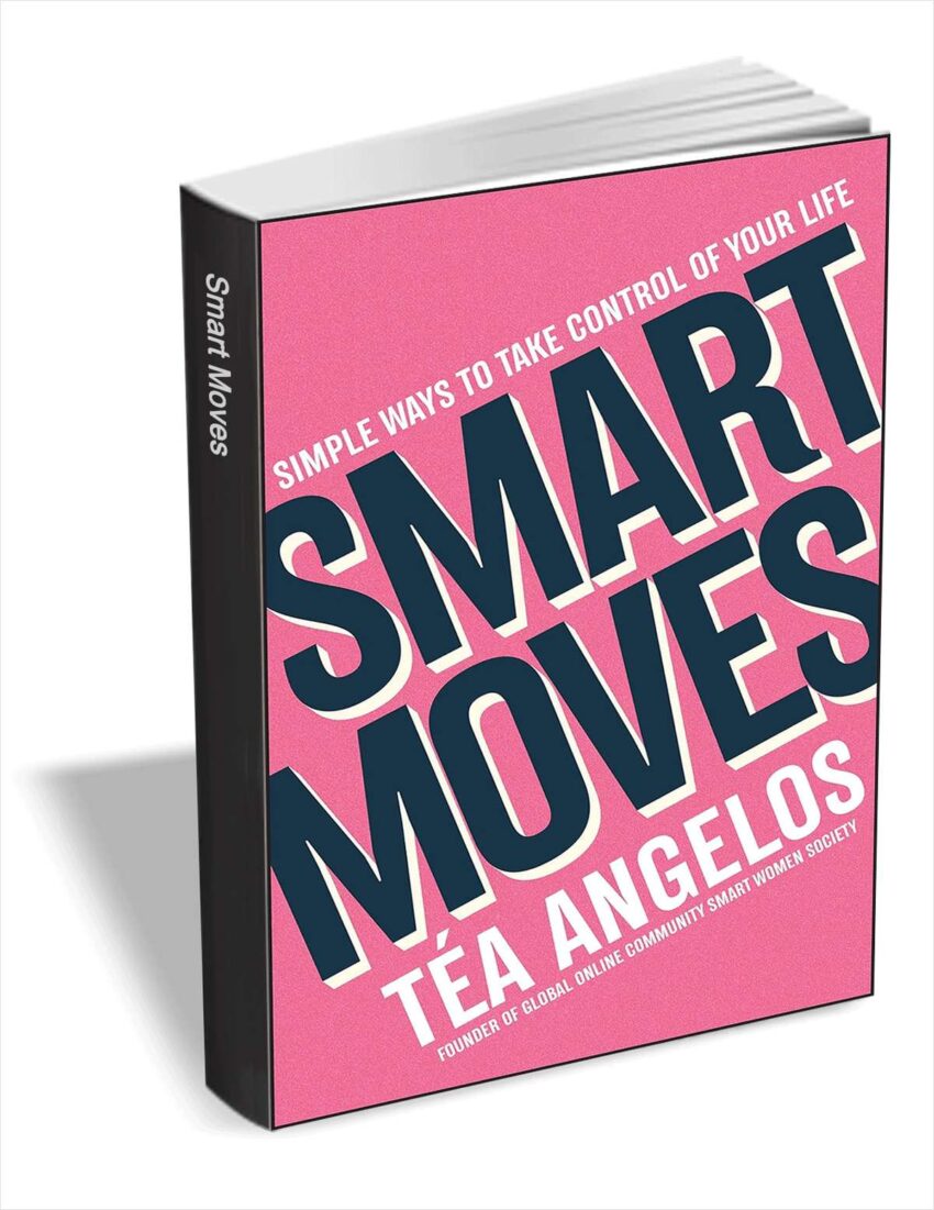 free-ebook-“smart-moves:-simple-ways-to-take-control-of-your-life-–-money,-career,-wellbeing,-love-“