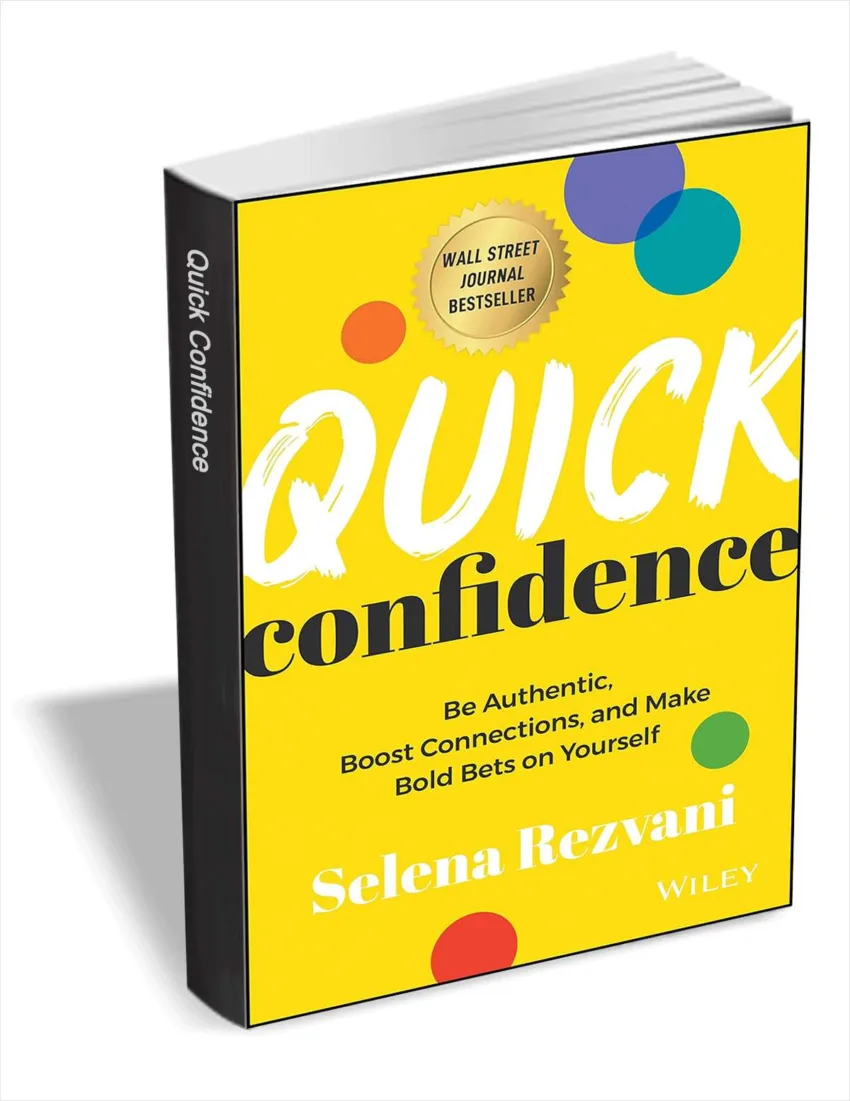 ebook-“quick-confidence:-be-authentic,-boost-connections,-and-make-bold-bets-on-yourself”